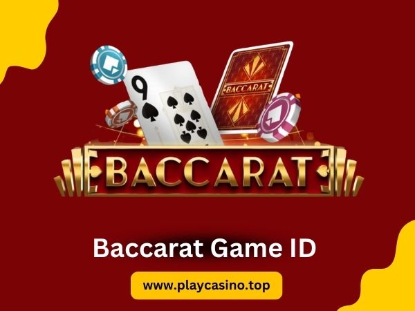 Baccarat Game ID – Simple and Elegant Gameplay